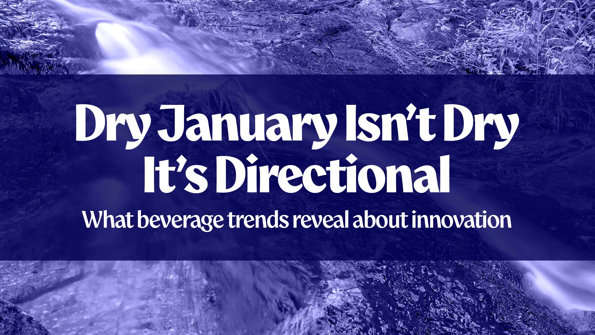 Dry January, Beverage Choice, and What We’re Seeing for 2026