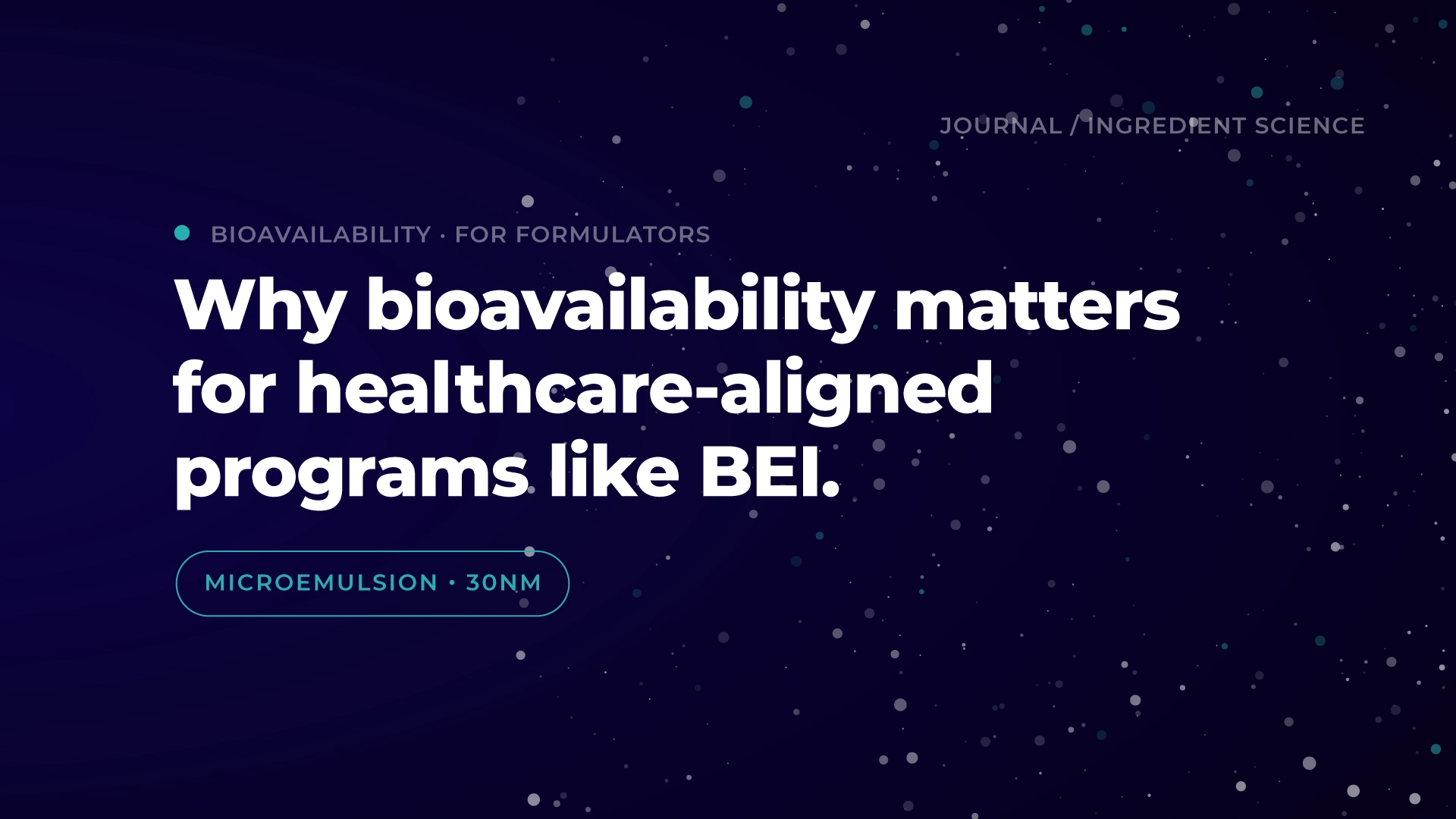 Why bioavailability matters for healthcare-aligned programs like BEI.
